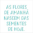 14x14-Simples---Frase-As-Flores---OPA2213