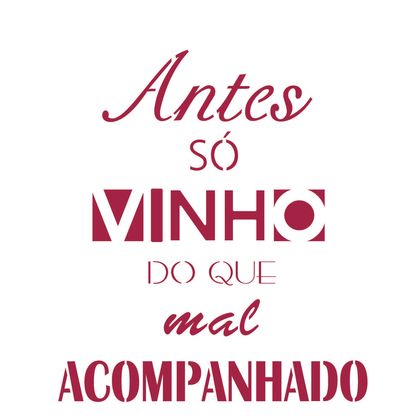 20x25-Simples---Frese-Antes-so-Vinho---Colorido---OPA2279