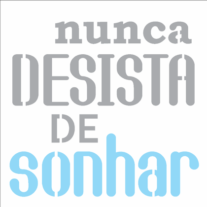 14x14-Simples---Frase-Nunca-Desista-de-Sonhar---OPA2687