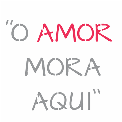 14x14-Simples---Frase-O-Amor-Mora-Aqui---OPA2688
