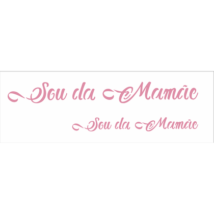 10x30-Simples---Frase-Sou-da-Mamae---OPA2885 10x30-Simples---Frase-Sou-da-Mamae---OPA2885