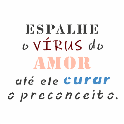 10x10-Simples---Frase-Espalhe-o-Virus-do-Amor---OPA2904